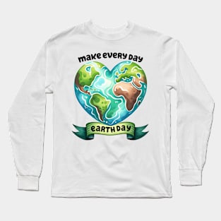 Make Every day is Earth Day Long Sleeve T-Shirt